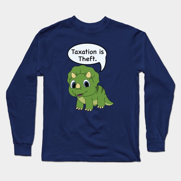 Taxation is theft Long Sleeve T-Shirt by 752 Designs